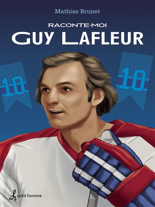 Title details for Raconte-moi Guy Lafleur  – Nº 43 by Mathias Brunet - Available